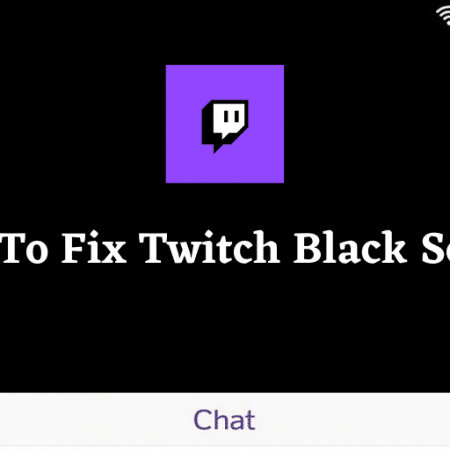 How To Fix Twitch Black Screen