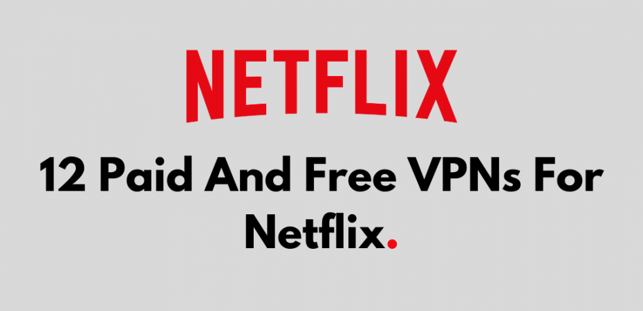 VPNs For Netflix