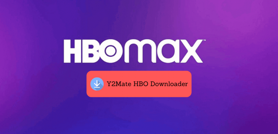 Y2Mate HBO Downloader Review