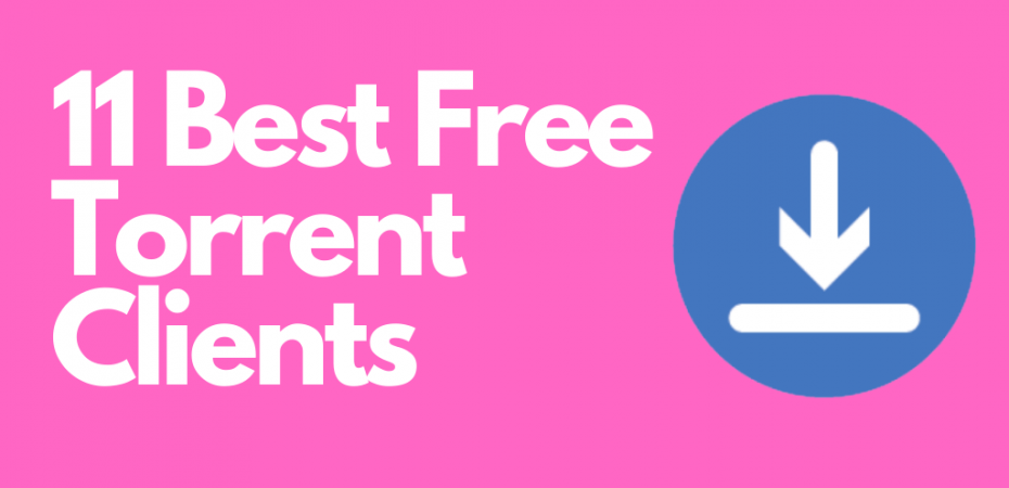 11 Best Free Torrent Clients