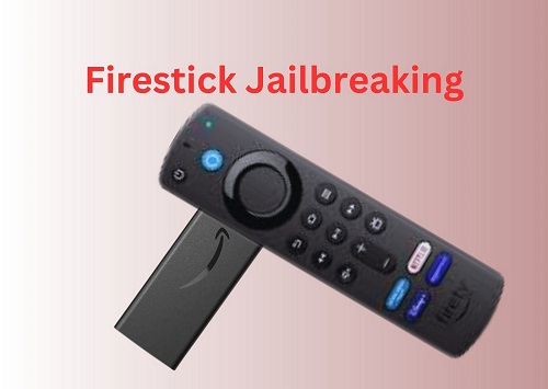 The Step-by-Step Guide to Jailbreaking Your Firestick