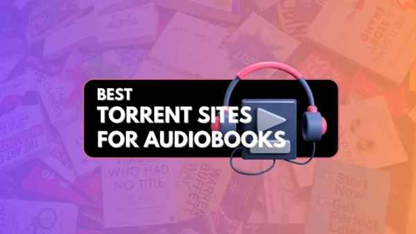 Understanding Audiobook Torrent Websites